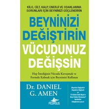 Pegasus Yayınları Beyninizi Değiştirin Vücudunuz Değişsin - Daniel G. Amen