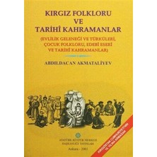 TeknoKapsül Kırgız Folkloru ve Tarihi Kahramanlar