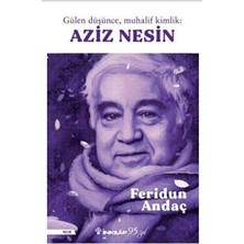 TeknoKapsül Gülen Düşünce, Muhalif Kimlik: Aziz Nesin