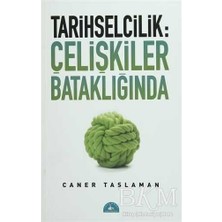 TeknoKapsül Tarihselcilik: Çelişkiler Bataklığında