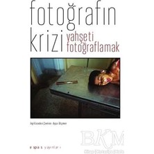 TeknoKapsül Fotoğrafın Krizi: Vahşeti Fotoğraflamak