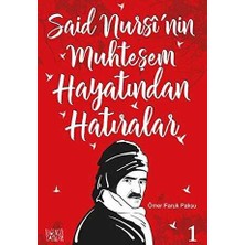 TeknoKapsül Said Nursi`nin Muhteşem Hayatından Hatıralar - 1