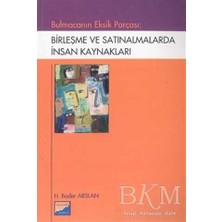TeknoKapsül Bulmacanın Eksik Parçası: Birleşme ve Satınalmalarda Insan Kaynakları
