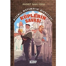 Acayip Kitaplar Ahmet Baki Yerli'nin Küplerin Savaşı - Gizemli Matematik Hikayeleri