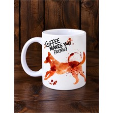 Hepsi Enteresan Coffee Makes You Friendly Kupası, Porselen Kahve Kupası, Kahve Lekesi Mottolu Kupa, Kahve Temalı Kupa, Kahve Severlere Hediye