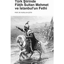 TeknoKapsül Türk Şiirinde Fatih Sultan Mehmet ve Istanbul’un Fethi