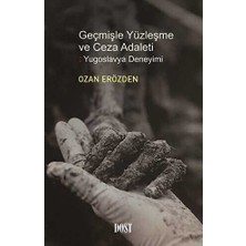 TeknoKapsül Geçmişle Yüzleşme ve Ceza Adaleti: Yugoslavya Deneyimi