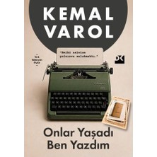 Onlar Yaşadı Ben Yazdım Kemal Varol Doğan Kitap