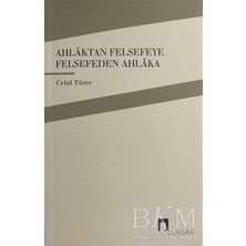 TeknoKapsül Ahlaktan Felsefeye Felsefeden Ahlaka