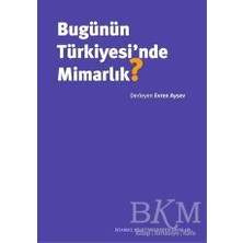TeknoKapsül Bugünün Türkiyesi’nde Mimarlık?
