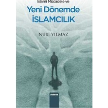 TeknoKapsül Islami Mücadele ve Yeni Dönemde Islamcılık