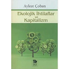 TeknoKapsül Ekolojik Ihtilaflar ve Kapitalizm
