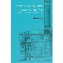 TeknoKapsül Gölgesiz Şehirde Zaman ve Mekan