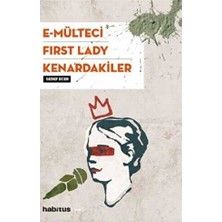 TeknoKapsül E-Mülteci - First Lady - Kenardakiler