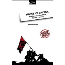TeknoKapsül Maske ve Bayrak: Popülizm, Yurttaşçılık ve Küresel Protesto