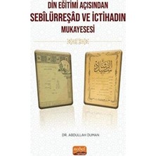 TeknoKapsül Din Eğitimi Açısından Sebîlürreşad ve Ictihad’ın Mukayesesi