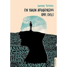 TeknoKapsül En Yakın Arkadaşım Bir Deli