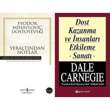 İş Bankası Kültür Yayınları Yeraltından Notlar (Dostoyevski) ve Dost Kazanma ve Insanları Etkileme Sanatı