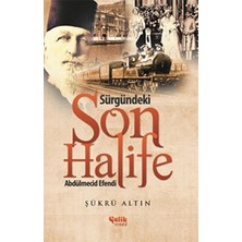 TeknoKapsül Sürgündeki Son Halife Abdülmecid Efendi