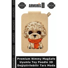 Armoris Premium Nimmy Magsafe Uyumlu Toy Poodle 3D Değiştirilebilir Tarz Moda