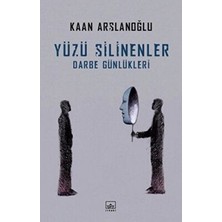 TeknoKapsül Yüzü Silinenler - Darbe Günlükleri