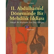 TeknoKapsül Iı. Abdülhamid Döneminde Bir Mehdilik Iddiası