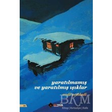 TeknoKapsül Yaratılmamış ve Yaratılmış Işıklar