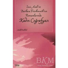 TeknoKapsül Inci Aral ve Barbara Frischmuth’un Romanlarında Kadın Coğrafyası