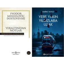İş Bankası Kültür Yayınları Yeraltından Notlar (Dostoyevski) ve Yere Yakın Yıldızlara Uzak