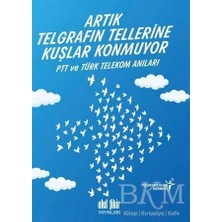 TeknoKapsül Artık Telgrafın Tellerine Kuşlar Konmuyor