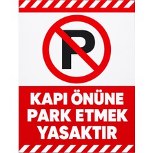 Esinti Reklam Kapı Önüne Park Etmek Yasaktır Uyarı Levhası – Kırmızı Beyaz Iş Güvenliği Tabelası 30X40 cm