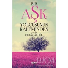 TeknoKapsül Bir Aşk Yolcusunun Kaleminden