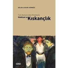 TeknoKapsül Türk Romanından Örneklerle Edebiyat ve Kıskançlık