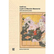 TeknoKapsül Celili’nin Leyla Vü Mecnun Mesnevisi Inceleme-Metin-Çeviri