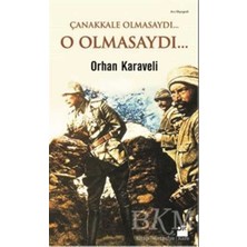 TeknoKapsül Çanakkale Olmasaydı... O Olmasaydı...