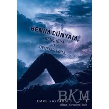 TeknoKapsül Benim Dünyam, Gençliğim ve Denemelerim