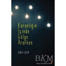 TeknoKapsül Karanlığın Içinde Gölge Ararken
