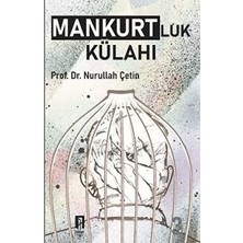 TeknoKapsül Mankurtluk Külahı