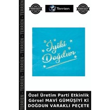 Terrien Özel Üretim Parti Etkinlik Görsel Mavi Gümüşiyi Ki Doğdun Varaklı Peçete