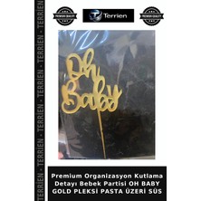 Terrien Premium Organizasyon Kutlama Detayı Bebek Partisi Oh Baby Gold Pleksi Pasta Üzeri Süs