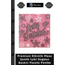 Terrien Premium Etkinlik Masa Şenlik Iyiki Doğdun Baskılı Peçete Pembe