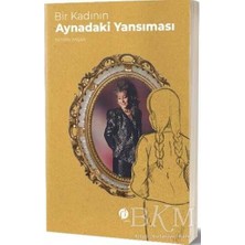 TeknoKapsül Bir Kadının Aynadaki Yansıması