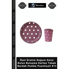Terrien Özel Üretim Doğum Günü Bulus Buluşma Karton Tabak Bardak Pembe Puantiyeli 8’li