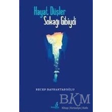 TeknoKapsül Hayat Düşler Sokağı Gibiydi