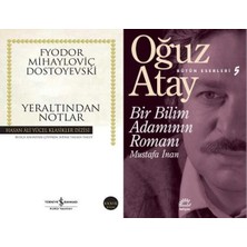 İş Bankası Kültür Yayınları Yeraltından Notlar (Dostoyevski) ve Bir Bilim Adamının Romanı