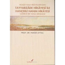 TeknoKapsül Realist Halk Hikayelerinden Tayyarzade Hikayesi ile Hançerli Hanım Hikayesi Üzerine Bir Tahlil Denemesi