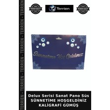 Terrien Delux Serisi Sanat Pano Süs Sünnetime Hoşgeldiniz Kaligrafi Gümüş
