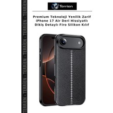 Terrien Premium Teknoloji Yenilik Zarif iPhone 17 Air Deri Hissiyatlı Dikiş Detaylı Firo Silikon Kılıf