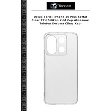Terrien Delux Serisi iPhone 16 Plus Şeffaf Clear Tpu Silikon Kılıf Cep Aksesuarı Telefon Koruma Cihaz Kabı