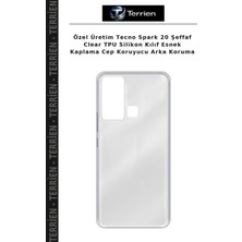 Terrien Özel Üretim Tecno Spark 20 Şeffaf Clear Tpu Silikon Kılıf Esnek Kaplama Cep Koruyucu Arka Koruma